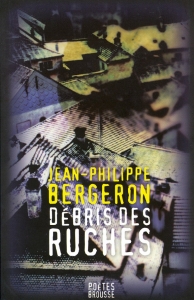 Jean-Philippe Bergeron – Débris des ruches