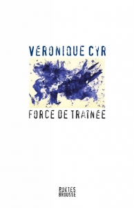 Véronique Cyr – Force de traînée