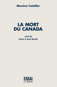 Maxime Catellier – La mort du Canada