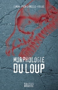 Simon-Pier Labelle-Hogue – Morphologie du loup